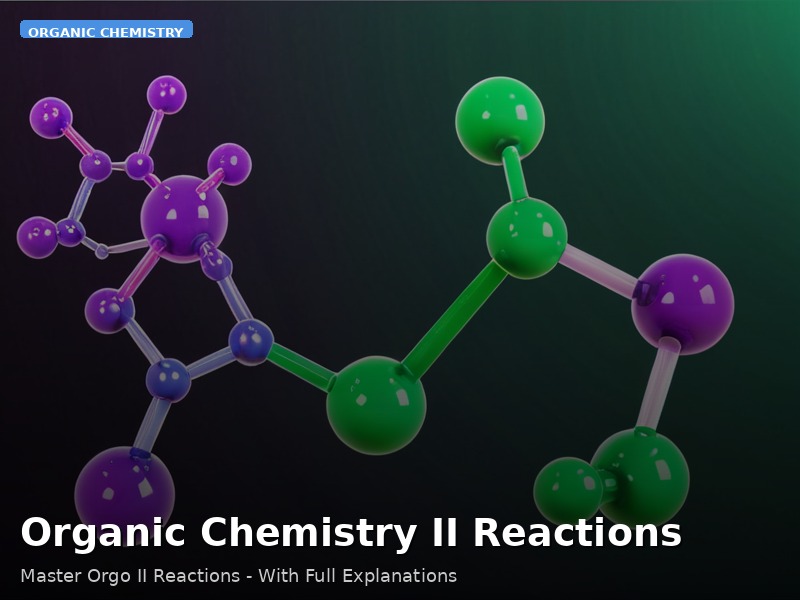 Organic Chemistry II Reactions