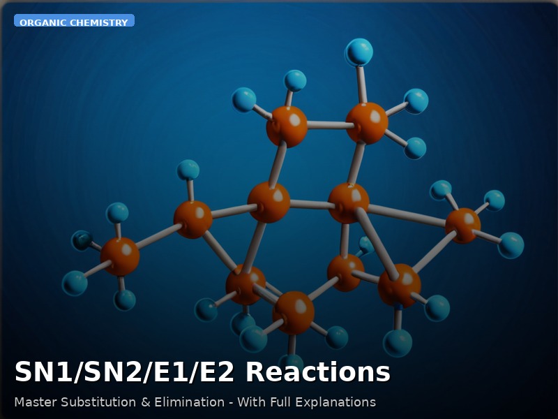 SN1/SN2/E1/E2 Reactions