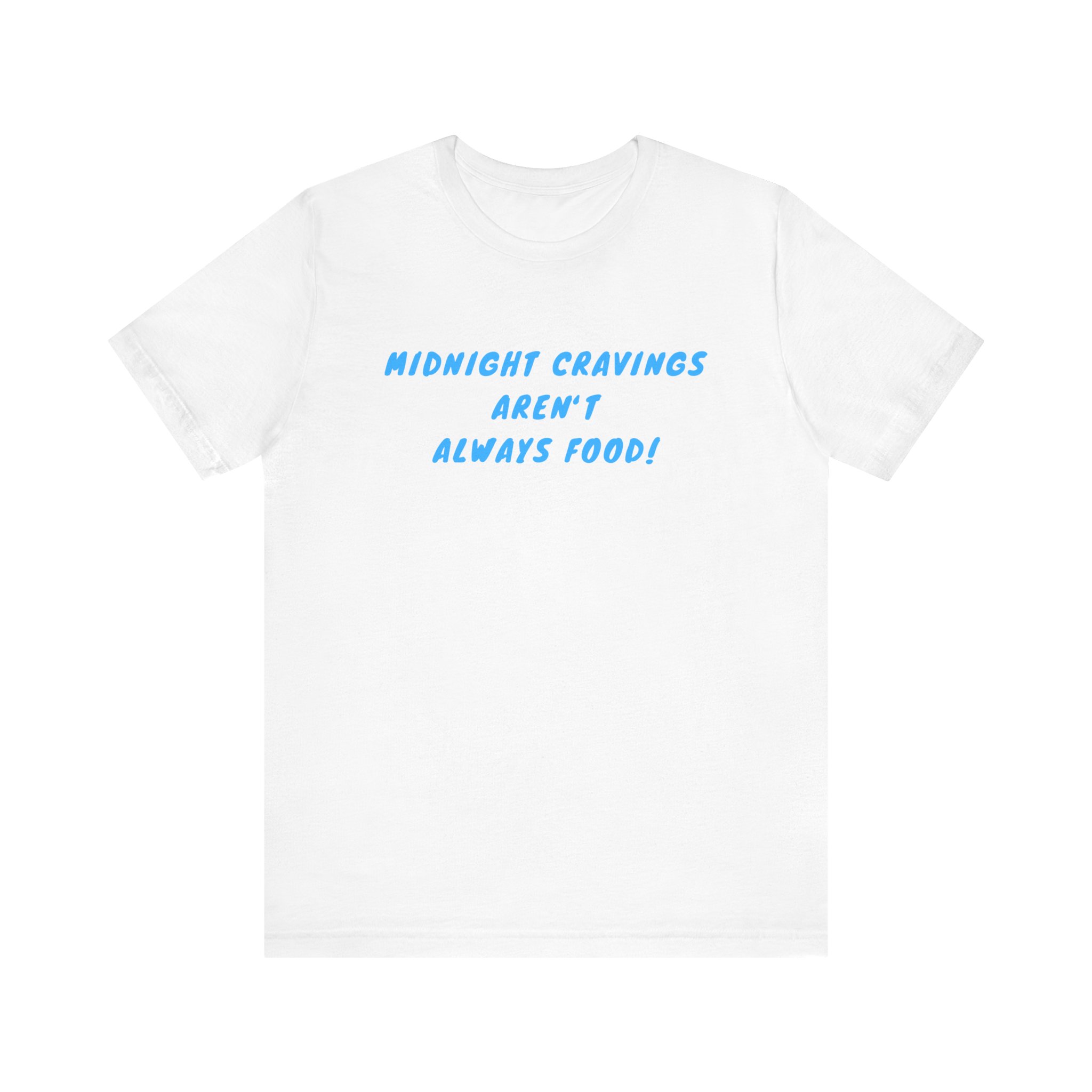 Midnight Cravings Adult Humor Shirt