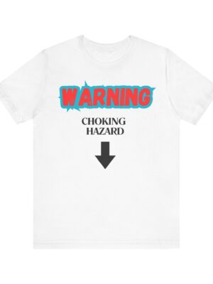 Warning Choking Hazard Shirt